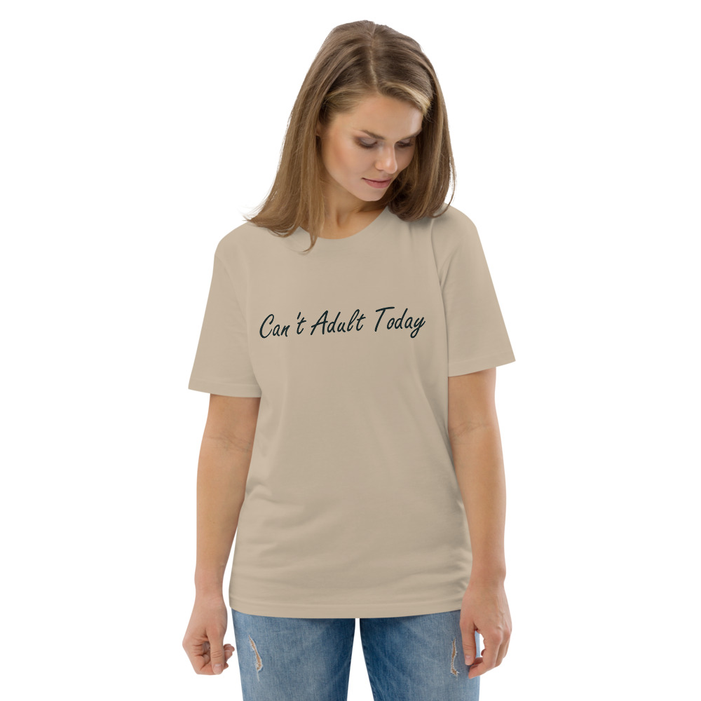 Can't Adult Today T-Shirt - Image 5