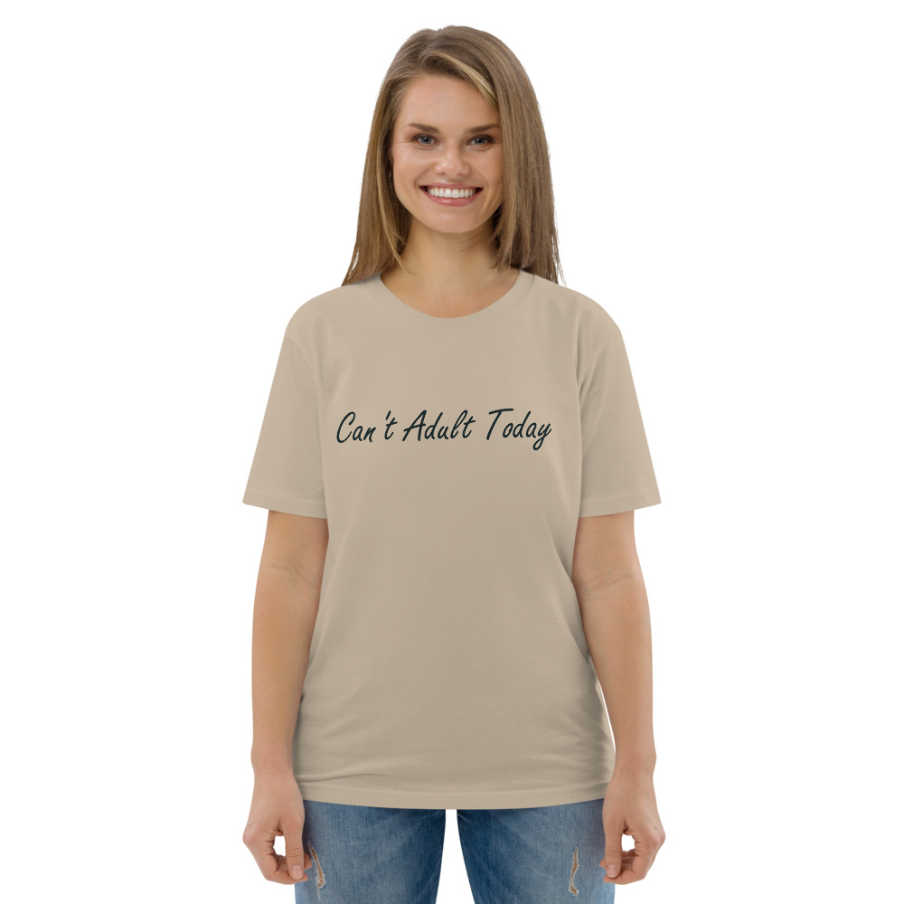 Can't Adult Today T-Shirt - Image 4